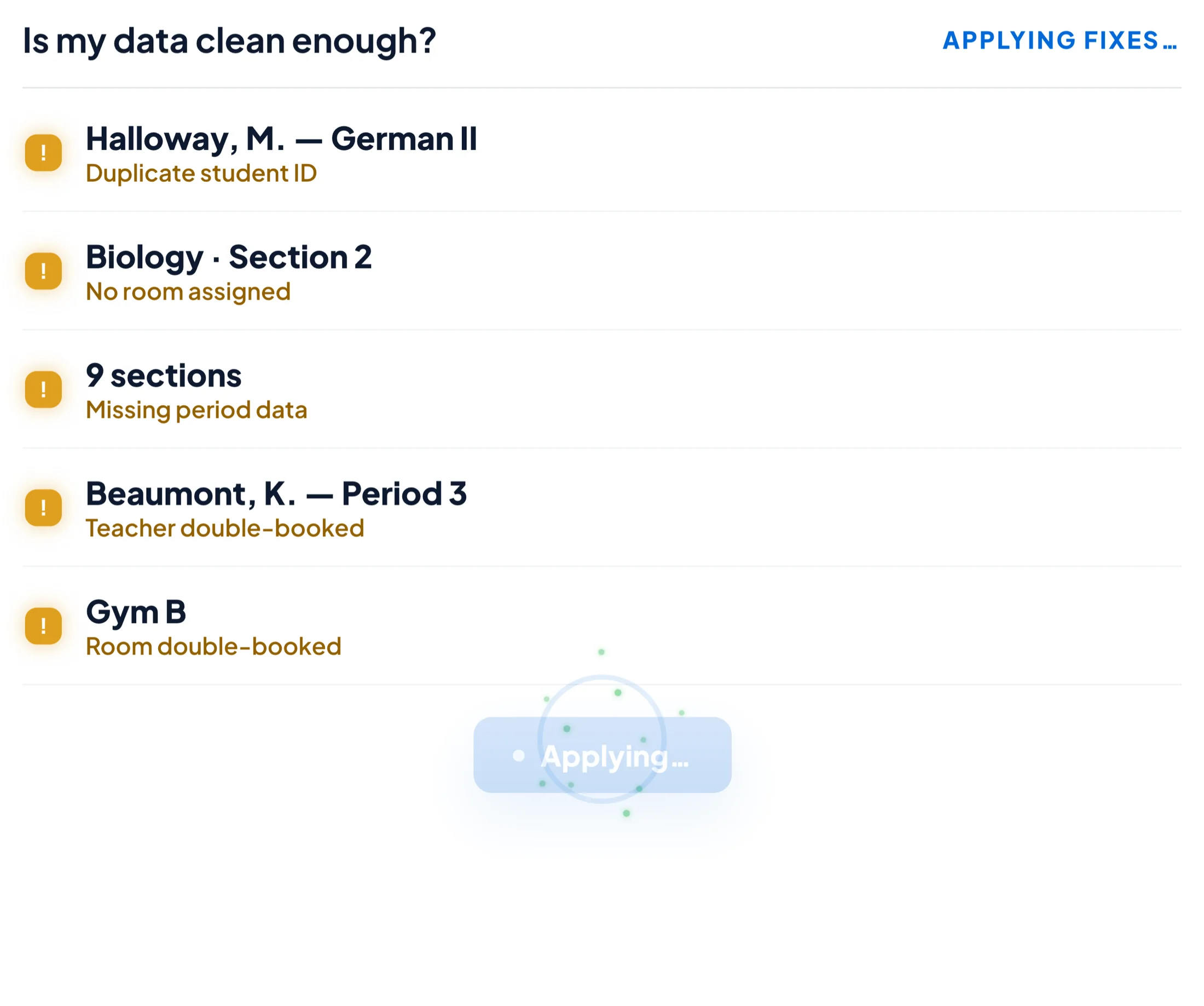 The Data Cleaner finds duplicate IDs, missing periods and double-booked rooms.